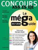 Concours ASS - ES - EJE - Le Méga Guide 2017-2018