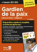 Concours Gardien de la paix - Catégorie B - Préparation rapide et complète à toutes les épreuves - Tout le cours en audio
