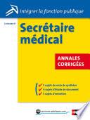 Concours Secrétaire médical - Annales corrigées - Catégorie B