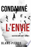 Condamné à l’envie (Un Mystère Adèle Sharp — Volume 6)