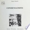 Condensations