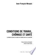 Conditions de travail, chômage et santé
