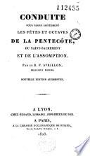 Conduite pour passer saintement les fêtes et octaves de la Pentecôte, du Saint-Sacrement, et de l'Assomption