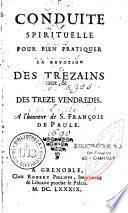 Conduite spirituelle pour bien pratiquer la devotion des Trezains des treze vendredis. A l'honneur de S. François de Paule