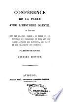 Conférence de la fable avec l'Histoire Sainte, où l'on voit que les grandes fables, le culte et les mystères du paganisme ne sont que des copies altérées des histoires, des usages et des traditions des Hébreux