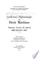 Conférence diplomatique de droit maritime, onzième session (2e phase) Bruxelles, 1962