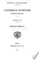 Conférence monétaire internationale ... 1881. Procès-verbaux