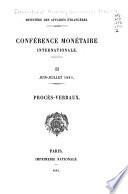 Conférence monétaire internationale ... 1881. Procès-verbaux