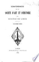 Conferences de la Société d'art et d'histoire du diocèse de Liége