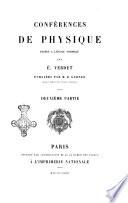 Conférences de physique faites a l'ÿcole normale par ÿ. Verdet