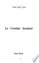 Conférences, discours et rapports: Le Combat syndical