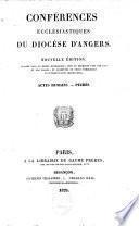 Conférences ecclésiastiques du diocèse d'Angers: Actes humains; Péchés 2. Sur les lois 3. Commandements de Dieu 4. Sur les restitutions et les contrats 5. États 6. États 7. Sur les sacrements 8. Sur les sacrements 9. Sur les sacrements 10. Sur les sacrements 11. Sur les sacrements 12. Sur les sacrements 13. Sur les sacrements 14. Sur la grace 15. Sur la hiérarchie 16. Sur la hiérarchie et les synodes