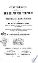 Conférences prèchées a Londres sur le pouvoir temporelle du vicaire de Jésus-Christ