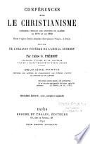 Conférences sur le Christianisme prêchées pendant les stations de Carême de 1877 et 1878, & 1870 et 1880 dans l'Eglise Saint-Antoine des Quinze-Vingts à Paris