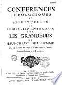 Conférences théologiques et spirituelles du chrestien intérieur sur les grandeurs de Dieu