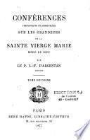 Conférences théologiques et spirituelles sur les grandeurs de la Sainte Vierge Marie Mère de Dieu