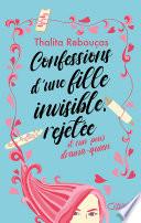 Confessions d'une fille invisible, rejetée et (un peu) drama-queen - Tome 1