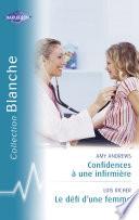 Confidences à une infirmière - Le défi d'une femme (Harlequin Blanche)