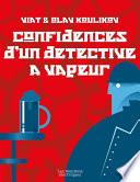 Confidences d'un détective à vapeur