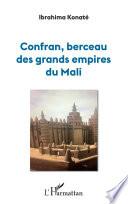Confran, berceau des grands empires du Mali