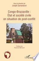 Congo-Brazzaville état et société civile en situation de post-conflit