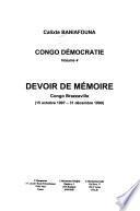 Congo démocratie: Devoir de mémoire: Congo Brazzaville, 15 october 1997-31 décembre 1999