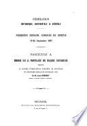 Congre's de Gene've 17-23 septembre 1877 mate'riaux recueillis par le Commissariat ge'ne'ral pour les travaux des sections