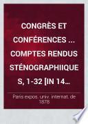 Congrès et conférences ... Comptes rendus sténographiiques, 1-32 [in 14 vols.].
