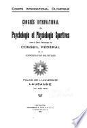 Congrès international de psychologie et physiologie sportives sous le haut patrongage du conseil fédéral de la conféderation helvétique