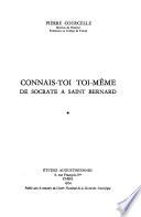 Connais-toi toi-même; de Socrate à saint Bernard