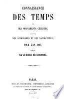 Connaissance des temps ou des mouvements célestes, à l'usage des astronomes et des navigateurs