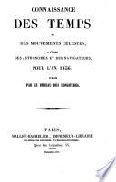Connaissance des temps ou des mouvements célestes, à l'usage des astronomes et des navigateurs