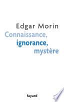 Connaissance, ignorance, mystère