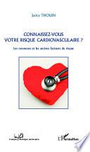 Connaissez-vous votre risque cardiovasculaire?