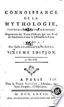 Connoissance de la mythologie par demandes et par réponses : augmentée des traits d'histoire qui ont servi de fondement à tout le système de la fable ...