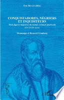 Conquistadores, négriers et inquisiteurs