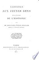 Conseils aux jeunes gens sur l'étude de l'Histoire