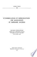 Conservation et reproduction des manuscrits et imprimés anciens