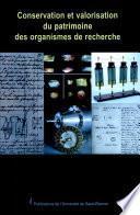 Conservation et valorisation du patrimoine des organismes de recherche