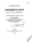 Considérations sur l'étranglement de l'intestin dans la cavité abdominale et sur un mode d'étranglement non décrit par les auteurs