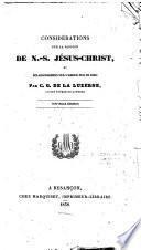 Considérations sur la Passion de N.-S. Jésus-Christ, et éclaircissemens sur l'amour pur de Dieu