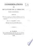 Considérations sur le langage de la médecine, partie scientifique; thèse, etc