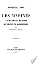 Considérations sur les marines à voiles et à vapeur de France et d'Angleterre, par un Lieutenant de vaisseau