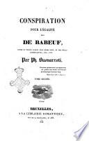 Conspiration pour l'égalité dite de Babeuf, suive du procès auquel elle donna lieu, et des pièces justificatives ... par Ph. Buonarroti. Tome premier [-second]