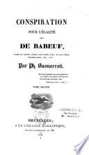 Conspiration pour l'égalité dite de Babeuf, suivie du procès auquel elle donna lieu, et des pièces justificatives, etc., etc