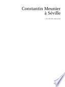Constantin Meunier à Séville