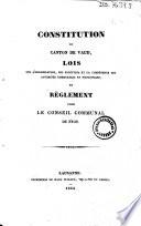 Constitution du canton de Vaud (du 25 mai 1831), Lois sur l'organisation, les fonctions et la compétence des autorités communales et municipales, et Réglement pour le conseil communal de Nyon