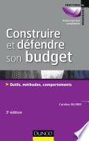 Construire et défendre son budget - 3e éd.