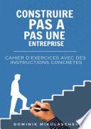 Construire pas à pas une entreprise prospère