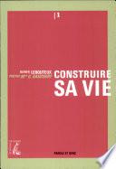 Construire sa vie